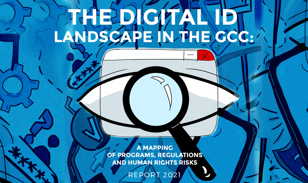 The Digital ID Landscape in the GCC: A Mapping of Programs, Regulations, and Human Rights Risks [Report 2021]